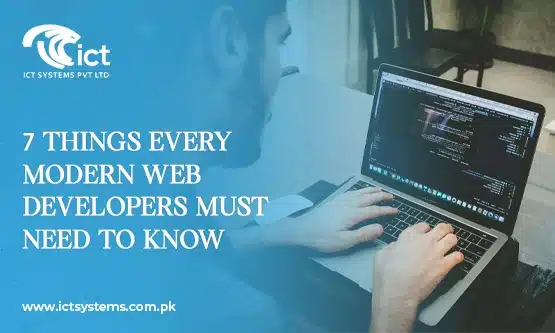 7 Things Every Modern Web Developers Must Need to Know (NEW)