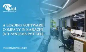 A Leading Software Company in Karachi ICT Systems Pvt Ltd (NEW)